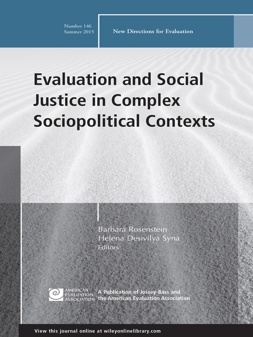 Title details for Evaluation and Social Justice in Complex Sociopolitical Contexts by Barbara Rosenstein - Available
